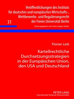 cover image of Kartellrechtliche Durchsetzungsstrategien in der Europäischen Union, den USA und Deutschland